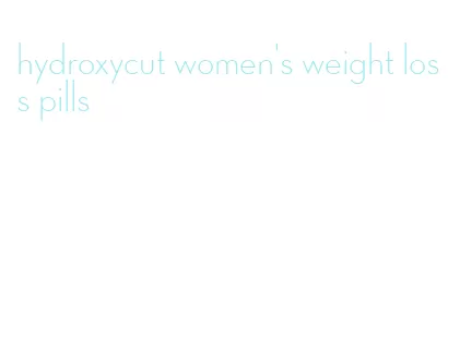 hydroxycut women's weight loss pills