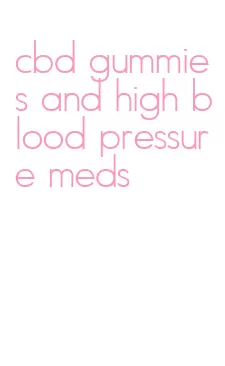 cbd gummies and high blood pressure meds