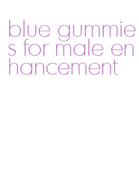 blue gummies for male enhancement
