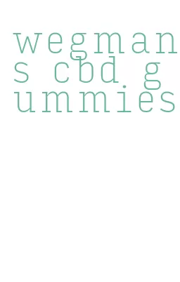 wegmans cbd gummies