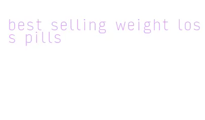 best selling weight loss pills