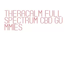theracalm full spectrum cbd gummies