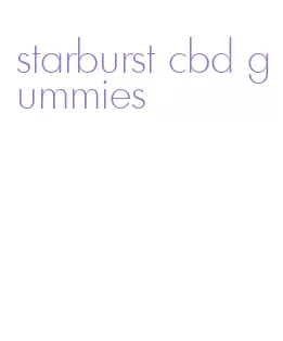 starburst cbd gummies