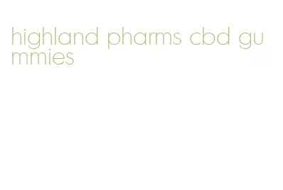 highland pharms cbd gummies