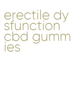 erectile dysfunction cbd gummies
