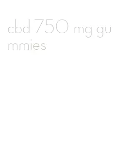cbd 750 mg gummies