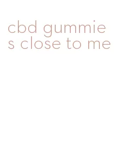 cbd gummies close to me