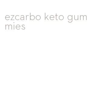 ezcarbo keto gummies
