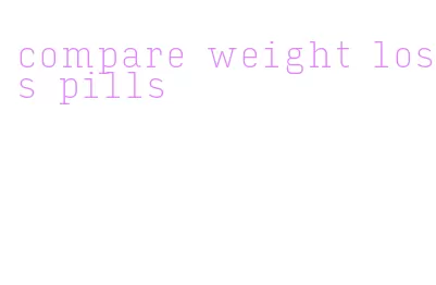 compare weight loss pills