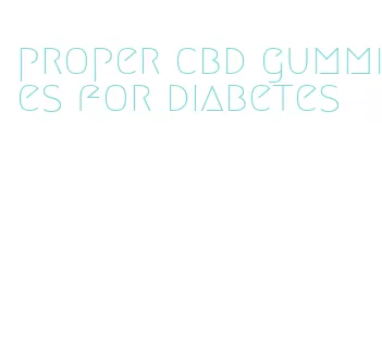 proper cbd gummies for diabetes