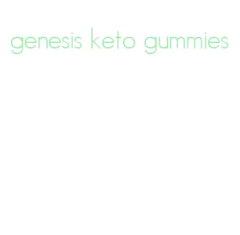 genesis keto gummies