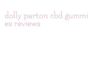 dolly parton cbd gummies reviews
