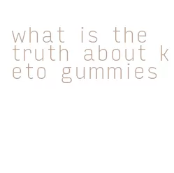 what is the truth about keto gummies