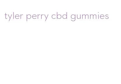 tyler perry cbd gummies