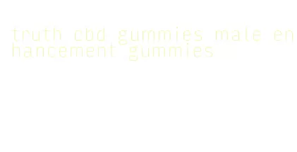 truth cbd gummies male enhancement gummies