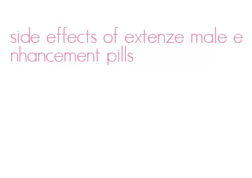side effects of extenze male enhancement pills
