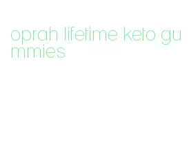 oprah lifetime keto gummies