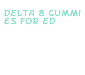 delta 8 gummies for ed