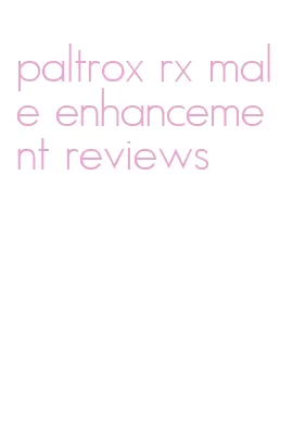 paltrox rx male enhancement reviews