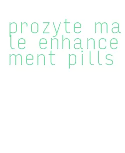 prozyte male enhancement pills