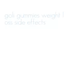 goli gummies weight loss side effects