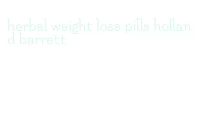 herbal weight loss pills holland barrett
