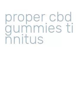 proper cbd gummies tinnitus