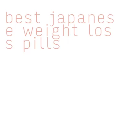 best japanese weight loss pills
