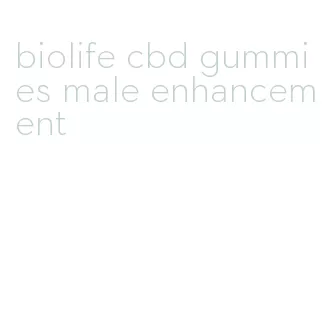 biolife cbd gummies male enhancement