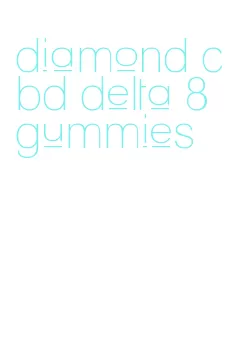 diamond cbd delta 8 gummies