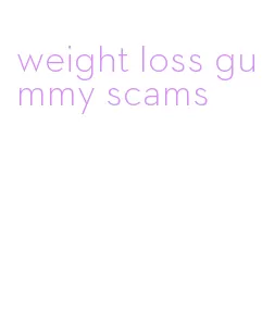 weight loss gummy scams