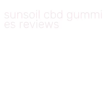 sunsoil cbd gummies reviews