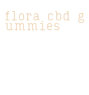 flora cbd gummies