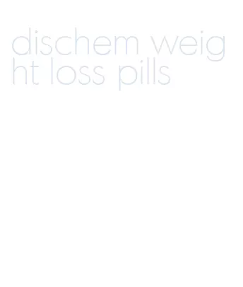 dischem weight loss pills