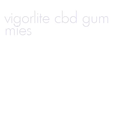 vigorlite cbd gummies