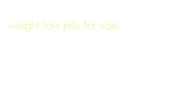 weight loss pills for sale