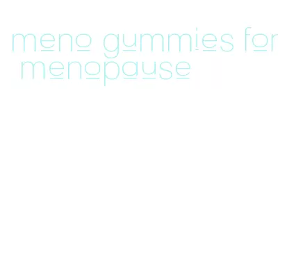 meno gummies for menopause