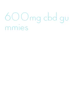600mg cbd gummies