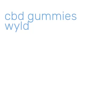 cbd gummies wyld