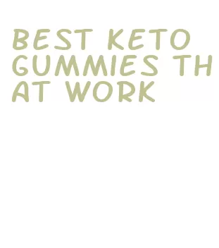 best keto gummies that work