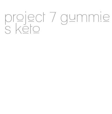 project 7 gummies keto