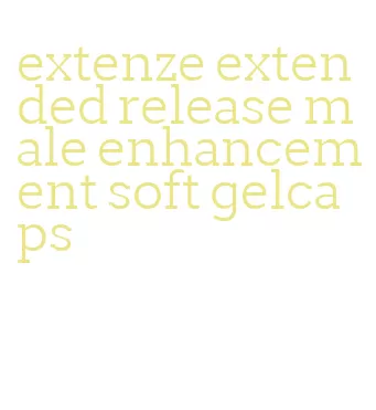 extenze extended release male enhancement soft gelcaps