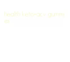 health keto+acv gummies