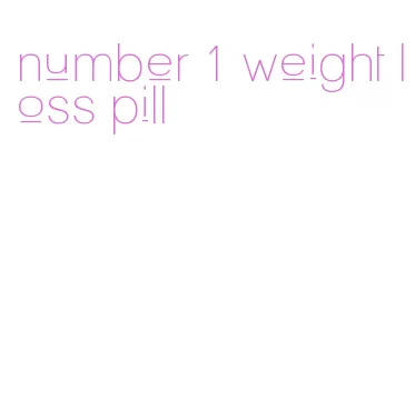 number 1 weight loss pill