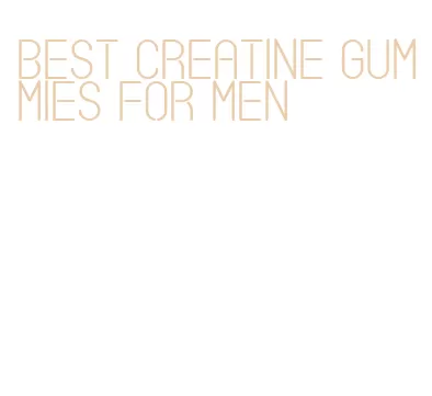 best creatine gummies for men