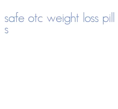 safe otc weight loss pills