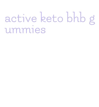 active keto bhb gummies