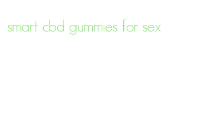 smart cbd gummies for sex