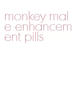 monkey male enhancement pills