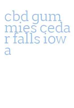 cbd gummies cedar falls iowa
